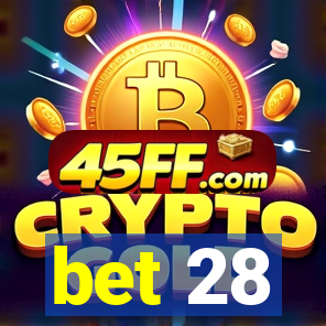 bet 28